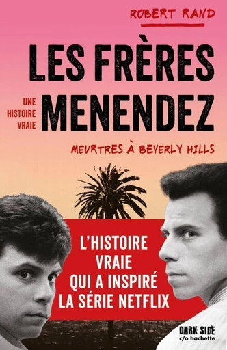 Les frères Menendez - Robert Rand - Dark Side