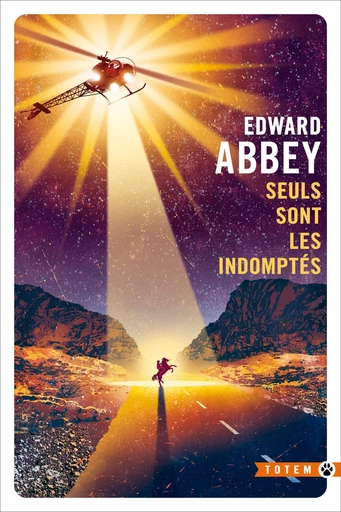 Seuls sont les indomptés - Edward Abbey - Editions Gallmeister