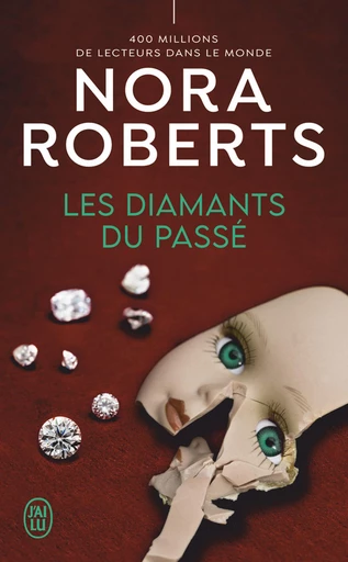 Les diamants du passé - Nora Roberts - J'ai Lu