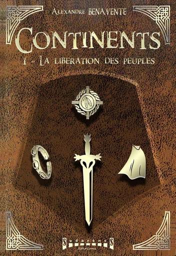 Continents - Tome 1 - Alexandre Benavente - Sudarènes Editions