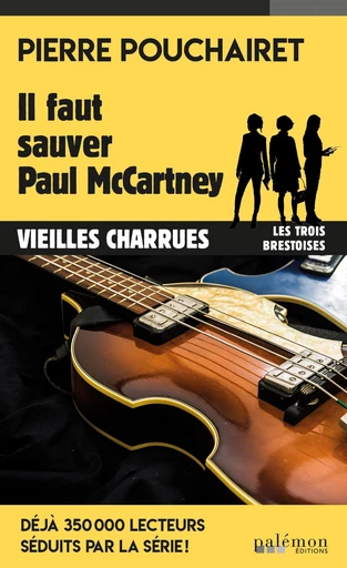 Il faut sauver Paul McCartney - Pierre Pouchairet - Palémon