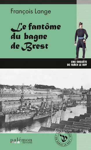 Le fantôme du bagne de Brest - François Lange - Palémon