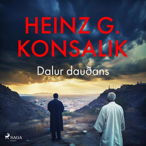 Dalur dauðans - Heinz G. Konsalik - Saga Egmont International