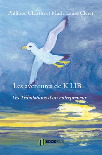 Les aventures de K'LIB -  Philippe Chartin et - Bookelis