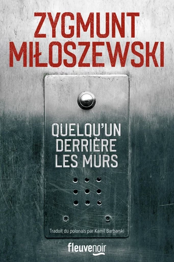 Quelqu'un derrière les murs - Zygmunt Miloszewski - Univers Poche