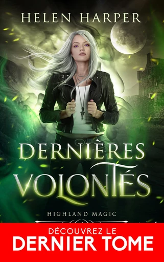 Dernières volontés - Helen Harper - Collection Infinity