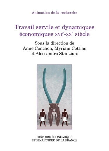 Travail servile et dynamiques économiques XVIe‑XXe siècle -  - Institut de la gestion publique et du développement économique