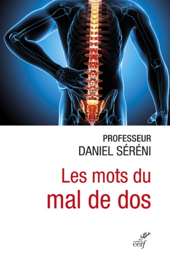 LES MOTS DU MAL DE DOS -  SERENI DANIEL - Editions du Cerf