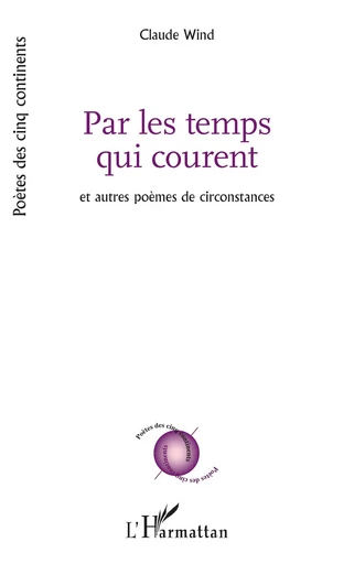 Par les temps qui courent - Claude Wind - Editions L'Harmattan