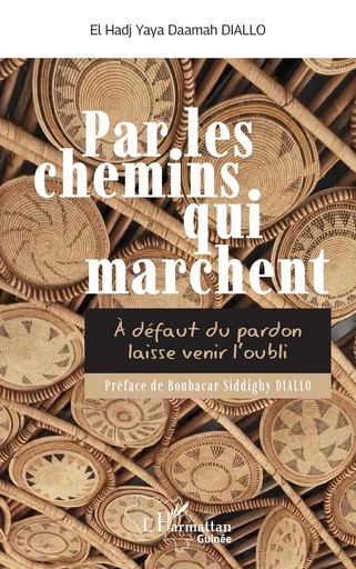 Par les chemins qui marchent - El Hadj Yaya Daamah Diallo - Editions L'Harmattan