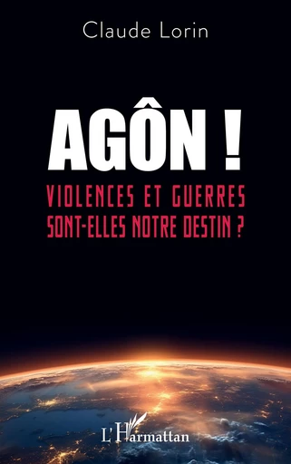 Agôn ! - Claude Lorin - Editions L'Harmattan