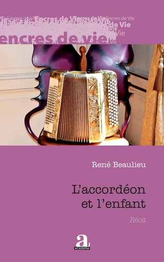 L'accordéon et l'enfant - René Beaulieu - Academia