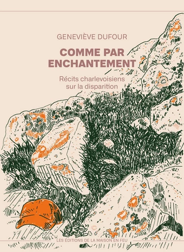 Comme par enchantement - Geneviève Dufour - Les éditions de la maison en feu