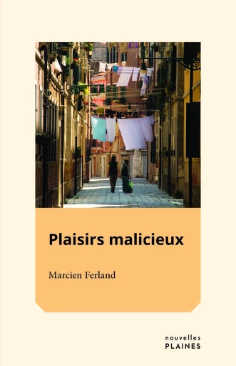 Plaisirs malicieux - Marcien Ferland - Éditions des Plaines