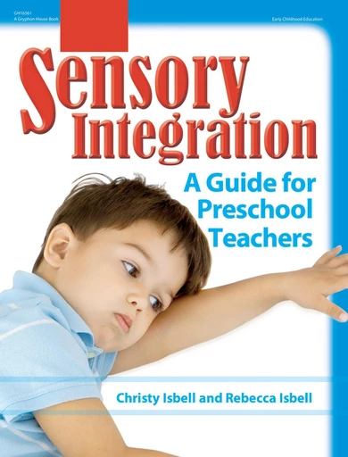 Sensory Integration - Christy Isbell - Gryphon House Inc.