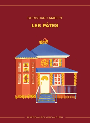 Les Pâtes - Christian Lambert - Les éditions de la maison en feu