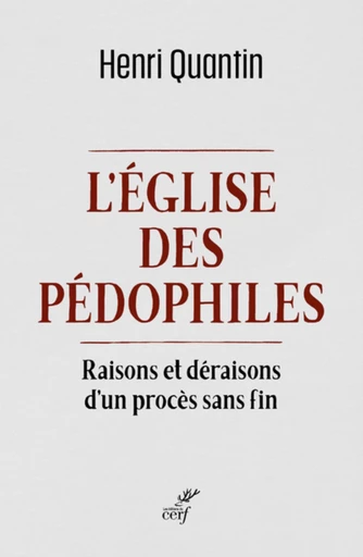 L'EGLISE DES PEDOPHILES -  QUANTIN HENRI,  LAFFAY AUGUSTIN - Editions du Cerf