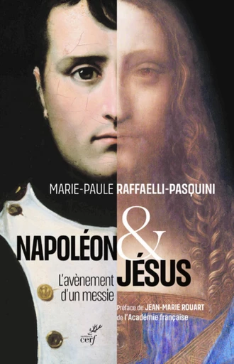 NAPOLEON ET JESUS - L'AVENEMENT D'UN MESSIE -  RAFFAELLI MARIE-PAULE - Editions du Cerf