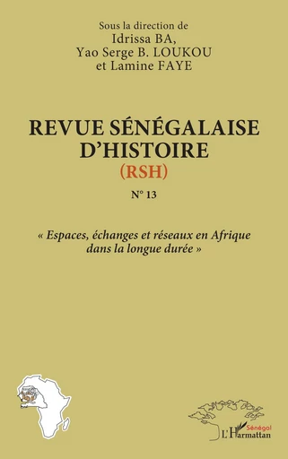 Revue sénégalaise d'histoire (RSH) N°13 -  - Harmattan Sénégal