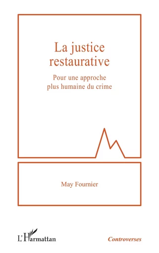 La justice restaurative - May Fournier - Editions L'Harmattan