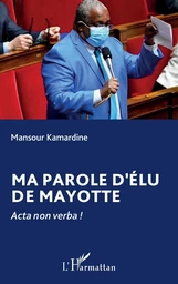 Ma parole d’élu de Mayotte