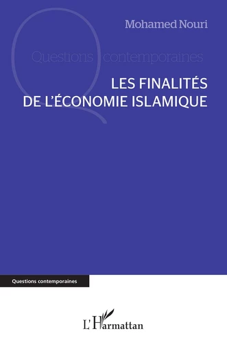 Les finalités de l’économie islamique - Mohamed Nouri - Editions L'Harmattan