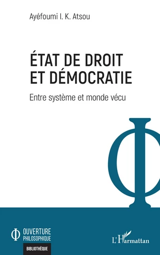 Etat de droit et démocratie - Ayéfoumi I.K. Atsou - Editions L'Harmattan