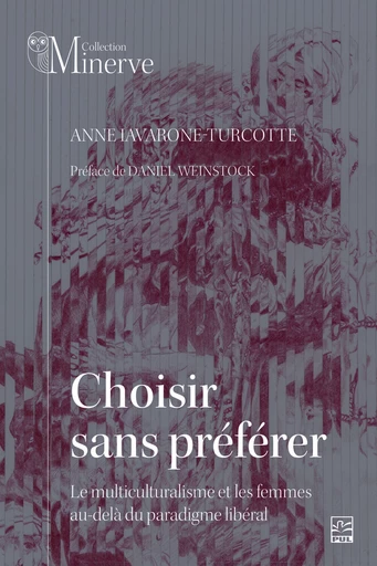 Choisir sans préférer - Anne Iavarone-Turcotte - Presses de l'Université Laval