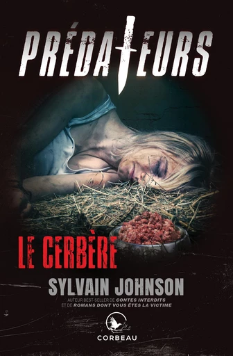 Prédateurs - Le Cerbère - Sylvain Johnson - Éditions Corbeau