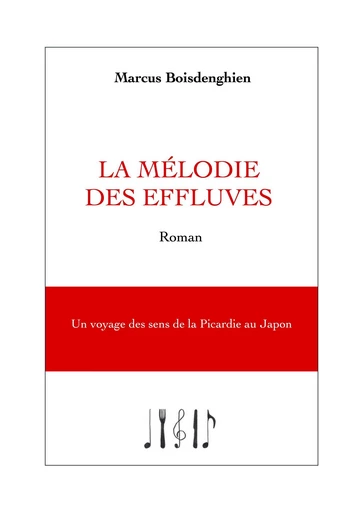 La mélodie des effluves - Marcus Boisdenghien - Librinova