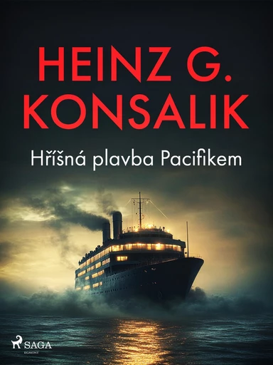 Hříšná plavba Pacifikem - Heinz G. Konsalik - Saga Egmont International