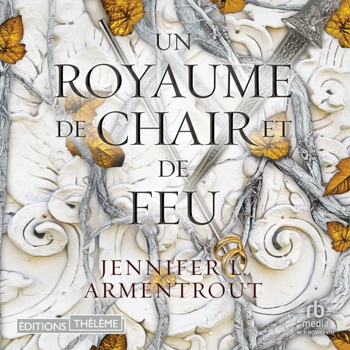 Un royaume de chair et de feu - Jennifer L. Armentrout - Editions Theleme from W. F. Howes