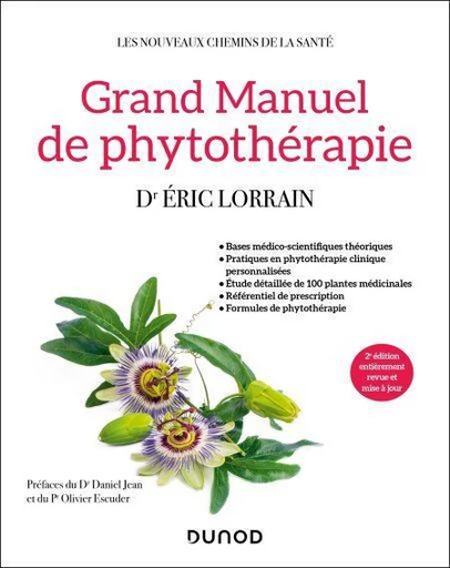 Grand Manuel de phytothérapie - 2e éd. - Éric Lorrain - Dunod