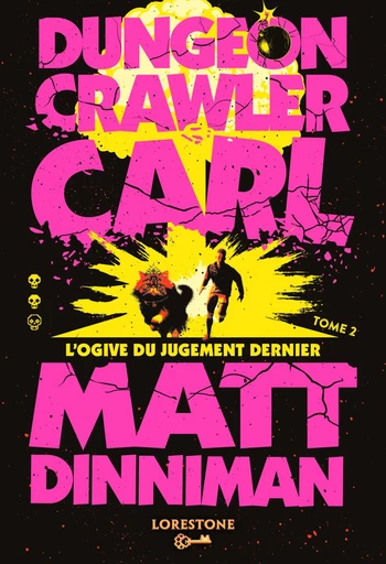 Dungeon Crawler Carl : L'Ogive du jugement dernier - Tome 2 : une aventure de LitRPG. Saga de science-fiction et fantasy post apocalyptique aux millions de lecteurs, Livre nouveauté 2025 - Matt Dinniman - Univers Poche