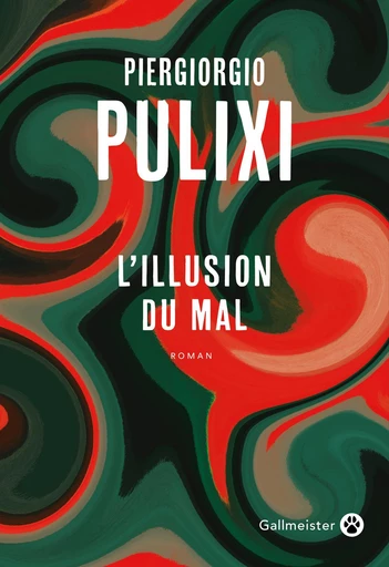 L'Illusion du mal - Piergiorgio Pulixi - Editions Gallmeister