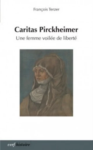 CARITAS PIRCKHEIMER -  TERZER FRANCOIS - Editions du Cerf