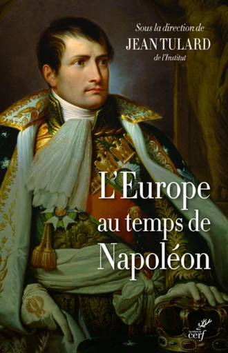 L'EUROPE AU TEMPS DE NAPOLEON -  Collectif - Editions du Cerf