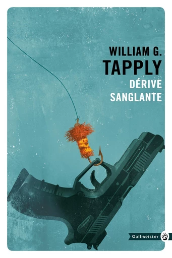 Dérive sanglante - William G. Tapply - Editions Gallmeister