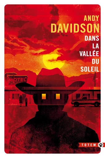 Dans la vallée du soleil - Andy Davidson - Editions Gallmeister