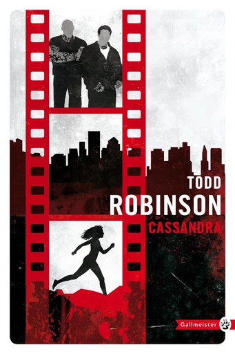 Cassandra - Todd Robinson - Editions Gallmeister