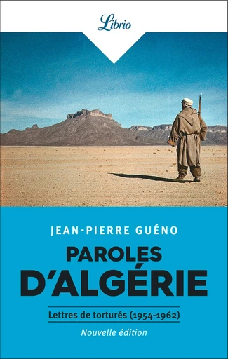 Paroles d'Algérie. Lettres de torturés (1954-1962) - Jean-Pierre Guéno - J'ai Lu