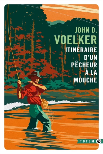 Itinéraire d'un pêcheur à la mouche - John D. Voelker - Editions Gallmeister