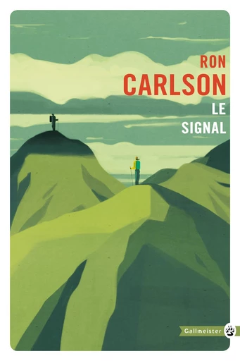 Le Signal - Ron Carlson - Editions Gallmeister