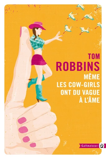 Même les cow-girls ont du vague à l’âme - Tom ROBBINS - Editions Gallmeister