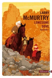 Lonesome Dove (Épisode 1)