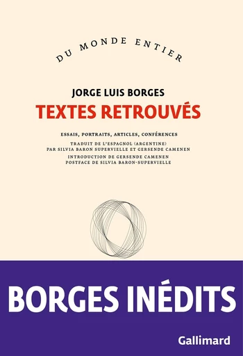 Textes retrouvés. Essais, portraits, articles, conférences - Jorge Luis Borges - Editions Gallimard