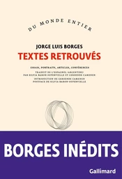 Textes retrouvés. Essais, portraits, articles, conférences