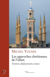 LES APPROCHES CHRETIENNES DE L'ISLAM