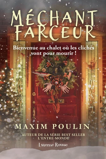 Méchant farceur - Maxim Poulin - Luzerne Rousse