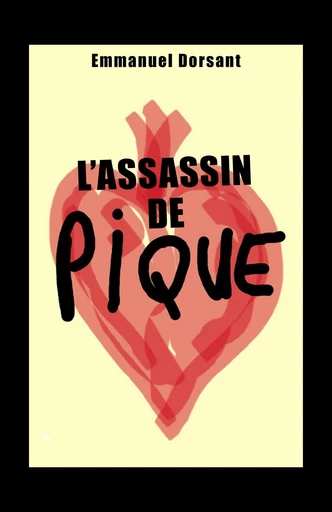 L’Assassin de pique - Emmanuel Dorsant - Librinova